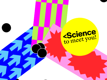 Bunte Pfeile, schwarze Kugeln und gelber Kreis mit Schrift "Science to meet you!"